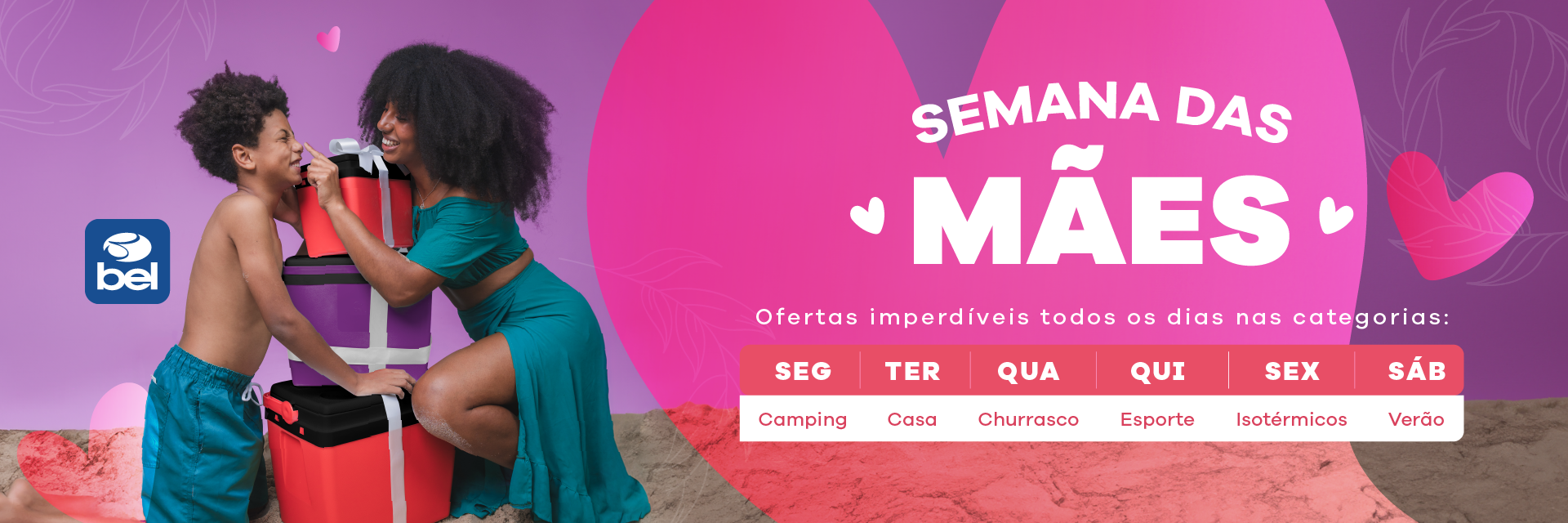 Semana das Mães com a Bel ​